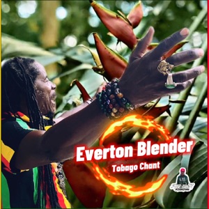 Tobago Chant-Everton Blender