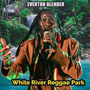 Everton Blender - White River Reggae Bash