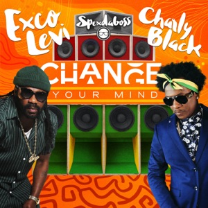 Change Your Mind - Exco Levi 