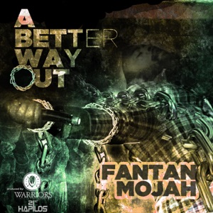 A Better Way Out-Fantan Mojah