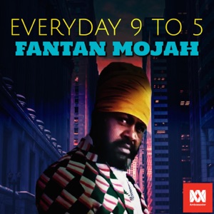 Everyday 9 to 5-Fantan Mojah