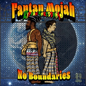 No Boundaries - Fantan Mojah 