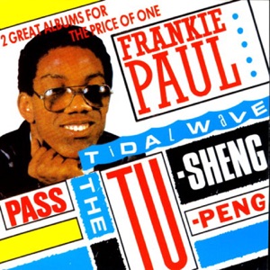 Pass the T-Frankie Paul