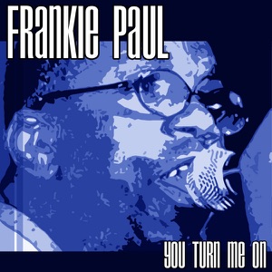 You Turn Me On-Frankie Paul