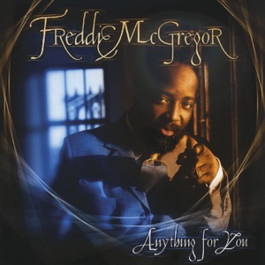 Freddie McGregor - Anything for You