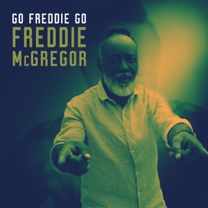 Go Freddie Go-Freddie McGregor