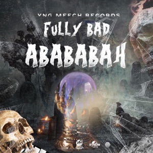 Abababah - Fully Bad 