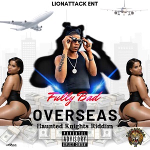 Overseas-Fully Bad