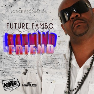 Badmind Friend-Future Fambo