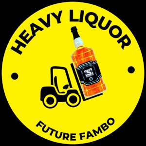 Heavy Liquor-Future Fambo