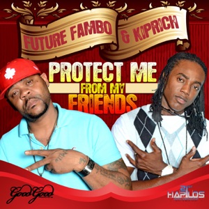 Protect Me from My Friends-Future Fambo 