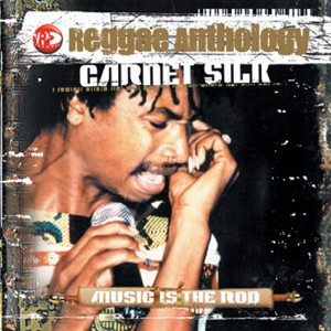 Reggae Anthology Music Is the Rod - Garnet Silk