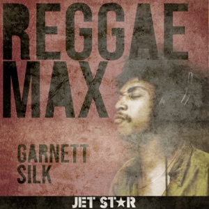 Reggae Max - Garnet Silk