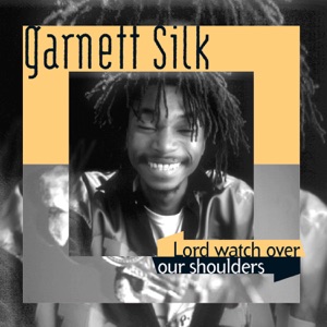 Lord Watch Over Our Shoulders-Garnett Silk