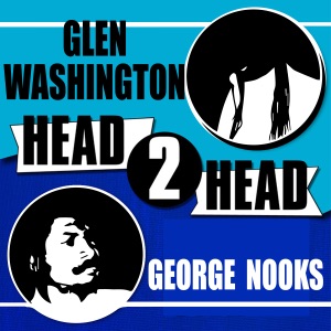 Glen Washington - Head 2 Head