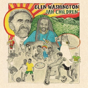 JAH Children - Glen Washington