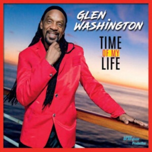 Glen Washington - Time of My Life