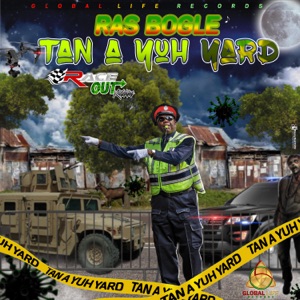 Tan a Yuh Yard-Global Life Records