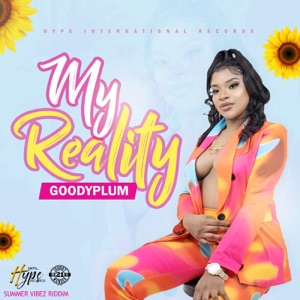 My Reality - GoodyPlum