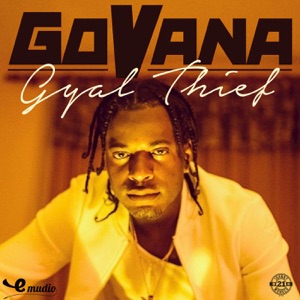 Gyal Thief-Govana