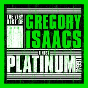 Finest Platinum Reggae The Very Best of Gregory Isaacs