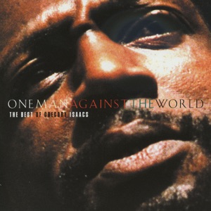 One Man Against the World The Best of Gregory Isaacs