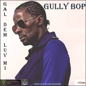 Gal Dem Luv Mi-Gully Bop