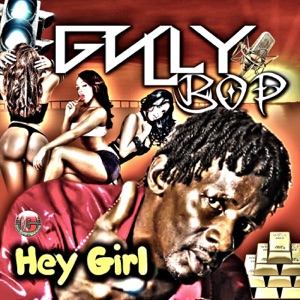 Hey Girl-Gully Bop