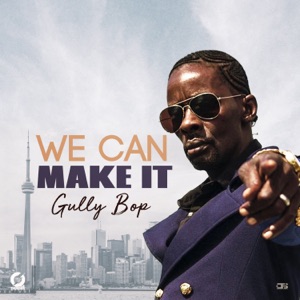 We Can Make It-Gully Bop