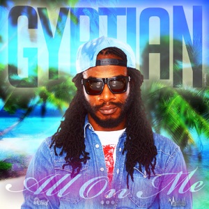 All On Me-Gyptian