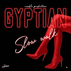 Slow Walk - Gyptian