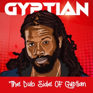 The Dub Side Of Gyptian - Gyptian