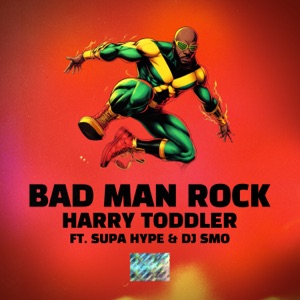 Bad Man Rock-Harry Toddler