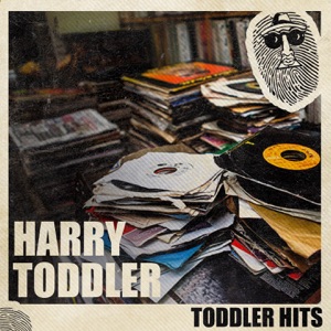 Toddler Hits-Harry Toddler 