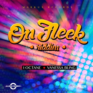 I-Octane - On Fleek Riddim