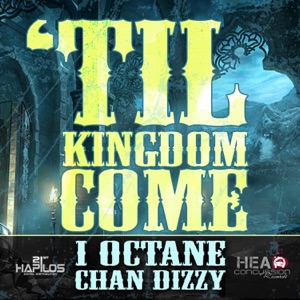 Til Kingdom Come - I-Octane 