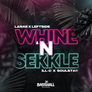 Whine N Sekkle-iLL C