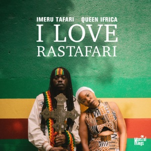 I Love Rastafari - Imeru Tafari 