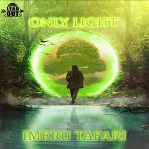 Only Light-Imeru Tafari