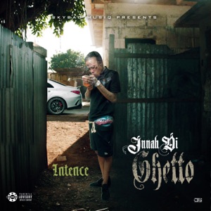 Innah Di Ghetto-Intence 