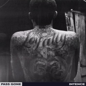 Pass Gone-Intence