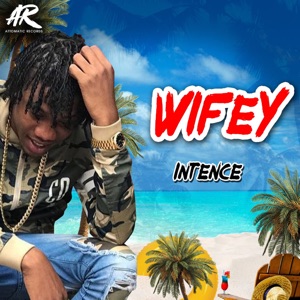 Wifey-Intence