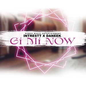 Gi Mi Now-Intrestt 