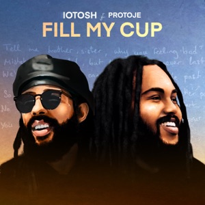 Fill My Cup-Iotosh 