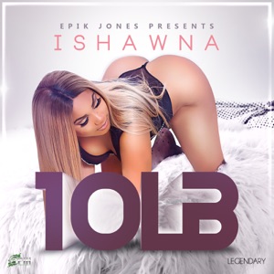 10 Lb - Ishawna 