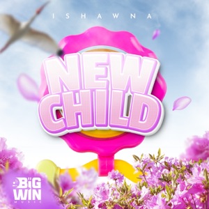 New Child - Ishawna