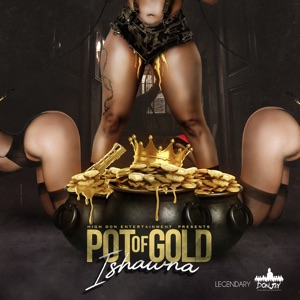 Pot of Gold-Ishawna