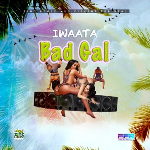 Bad Gal-Iwaata