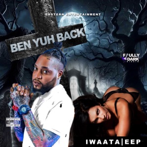 Ben Yuh Back - IWaata 