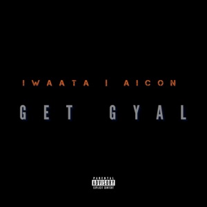 Get Gyal-Iwaata 